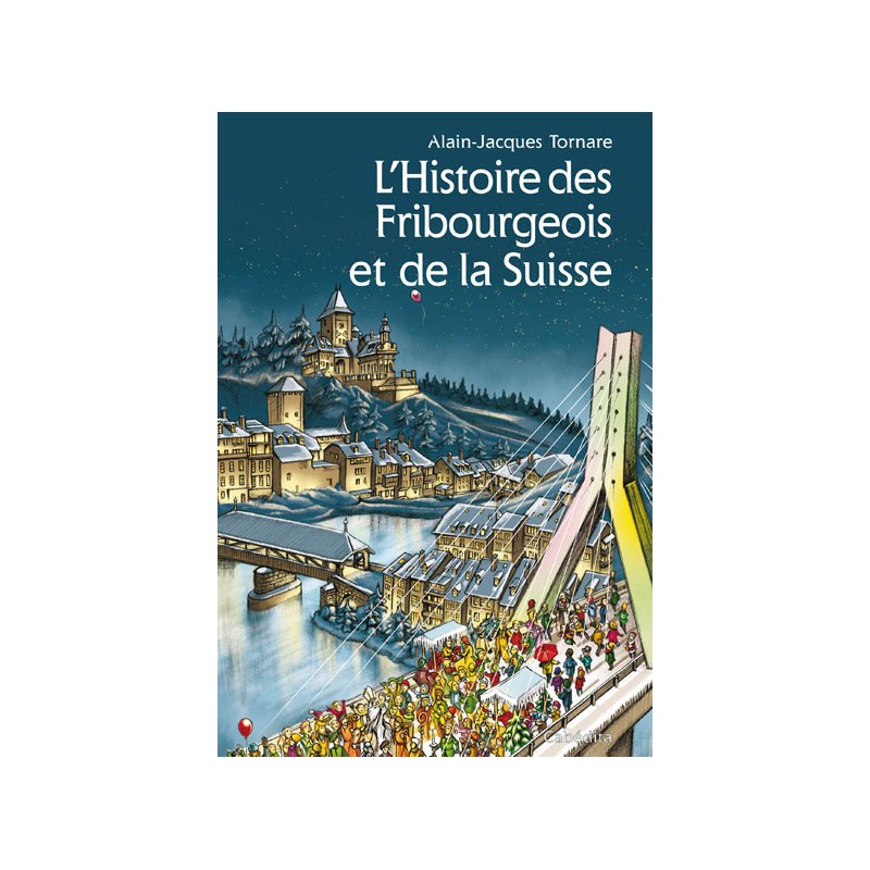 Histoire des Fribourgeois et de la Suisse.jpg